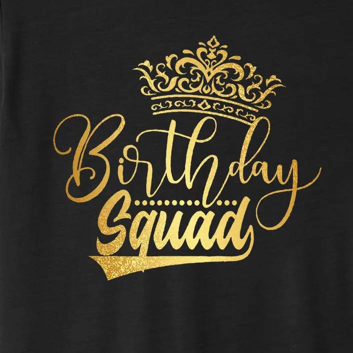 Birthday Squad Birthday Party Funny Gift ChromaSoft Performance T-Shirt