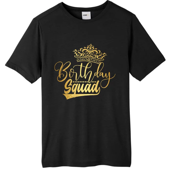 Birthday Squad Birthday Party Funny Gift ChromaSoft Performance T-Shirt