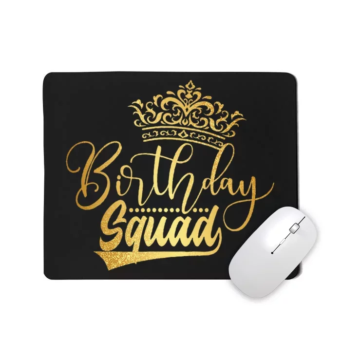 Birthday Squad Birthday Party Funny Gift Mousepad