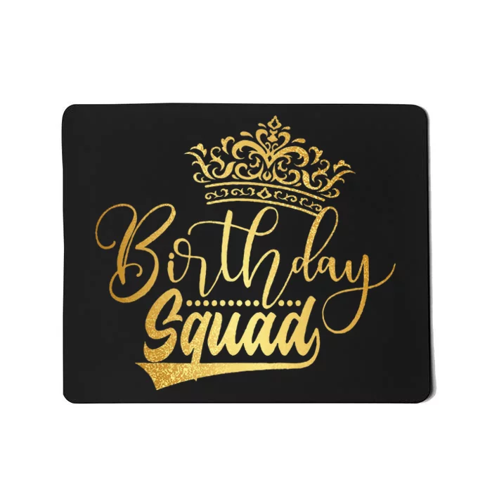 Birthday Squad Birthday Party Funny Gift Mousepad