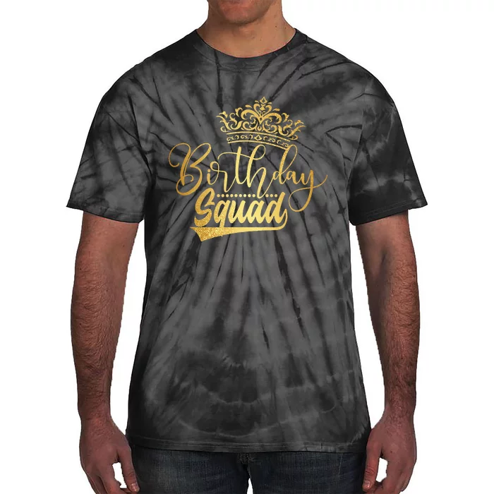 Birthday Squad Birthday Party Funny Gift Tie-Dye T-Shirt