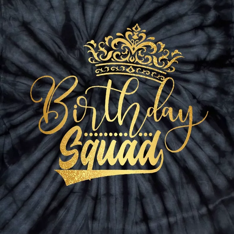 Birthday Squad Birthday Party Funny Gift Tie-Dye T-Shirt