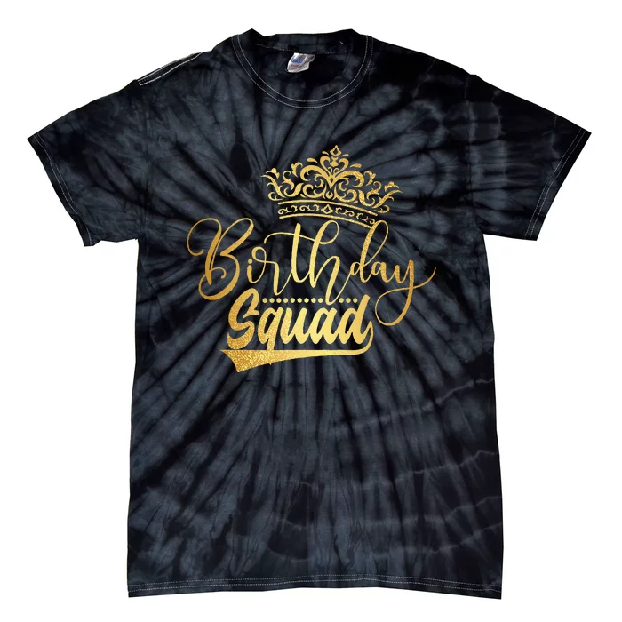 Birthday Squad Birthday Party Funny Gift Tie-Dye T-Shirt