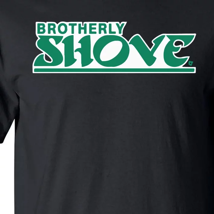 Brotherly Shove Tall T-Shirt