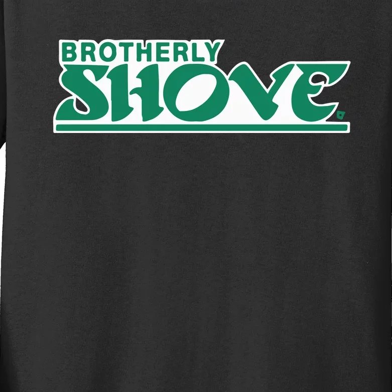 Brotherly Shove Kids Long Sleeve Shirt