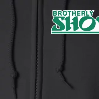 Brotherly Shove Full Zip Hoodie