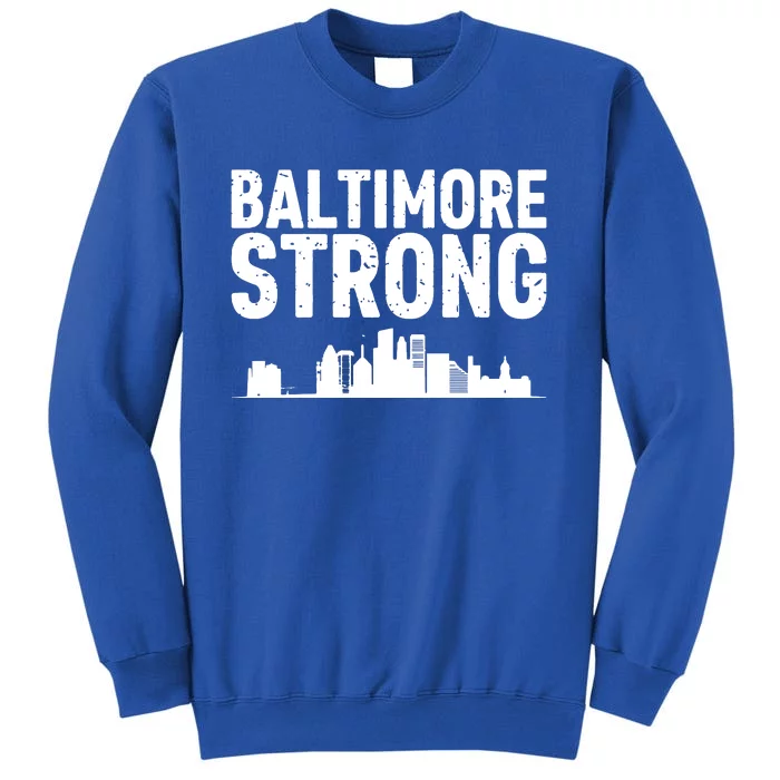 Baltimore Strong Tall Sweatshirt