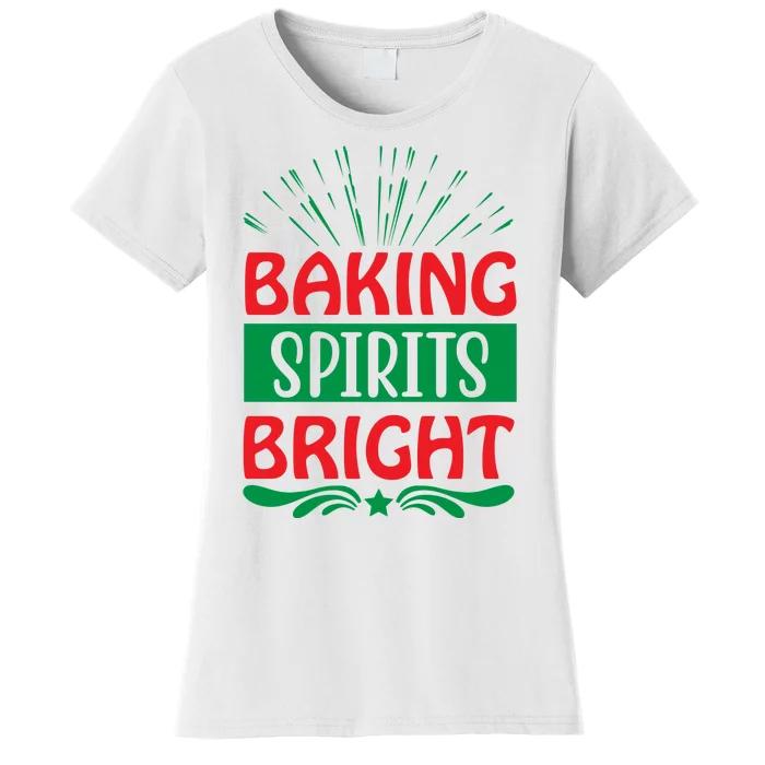 Baking Spirits Bright Women's T-Shirt