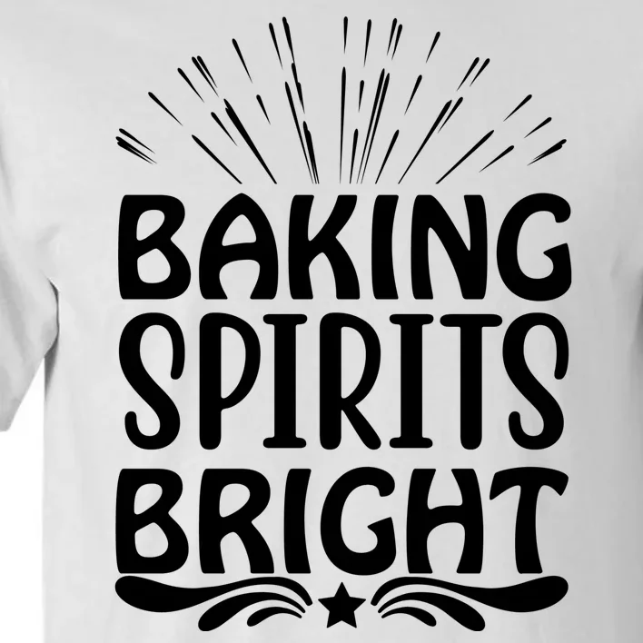 Baking Spirits Bright Tall T-Shirt