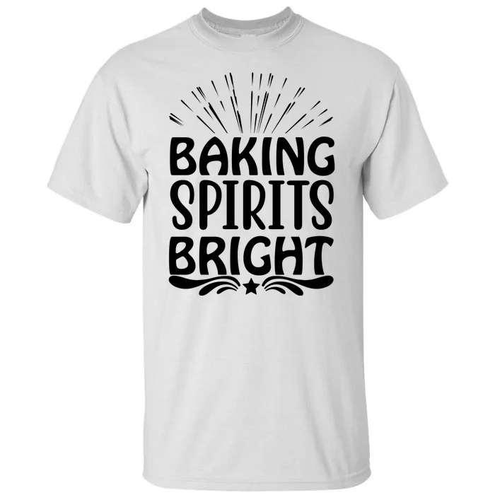 Baking Spirits Bright Tall T-Shirt