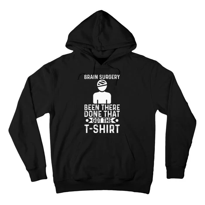 Brain Surgery Been There Done That Funny Recovery Survivor Tall Hoodie