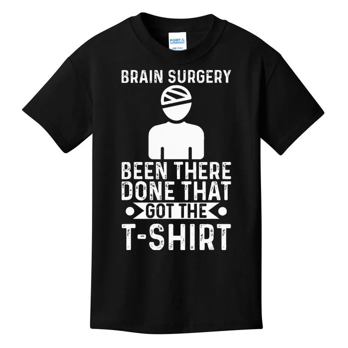 Brain Surgery Been There Done That Funny Recovery Survivor Kids T-Shirt