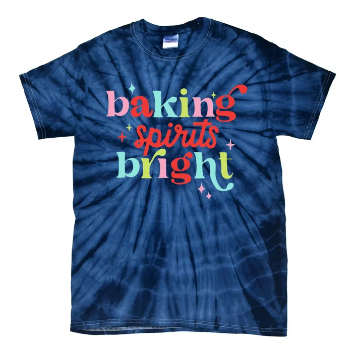 Baking Spirits Bright Christmas Cookie Funny Lovers Tie-Dye T-Shirt