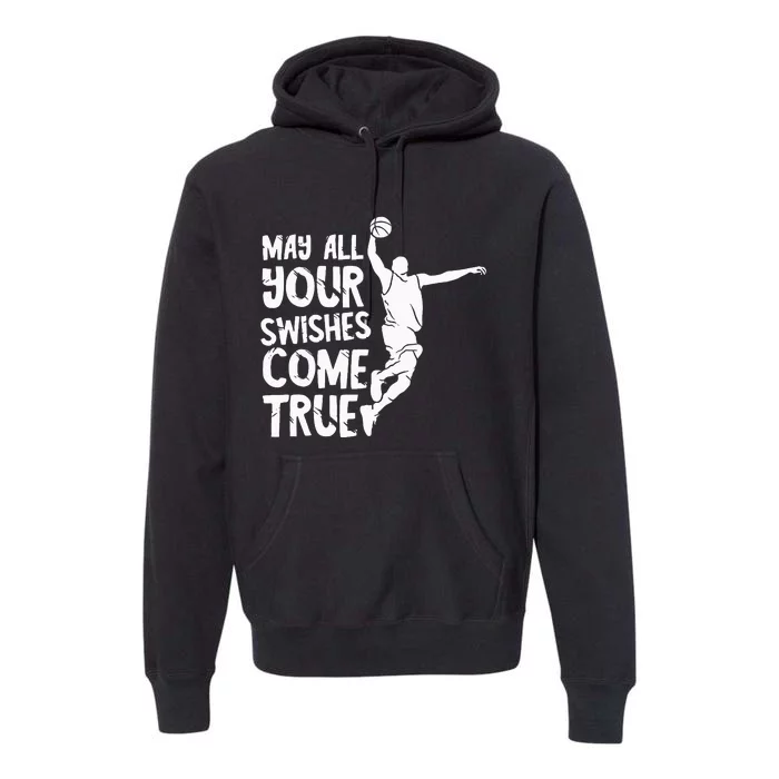 Basketball Swishes Basketball Player Basketballer Team Premium Hoodie