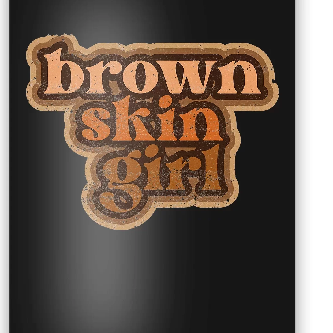 Brown Skin  Black Woman Melanin BHM Poster