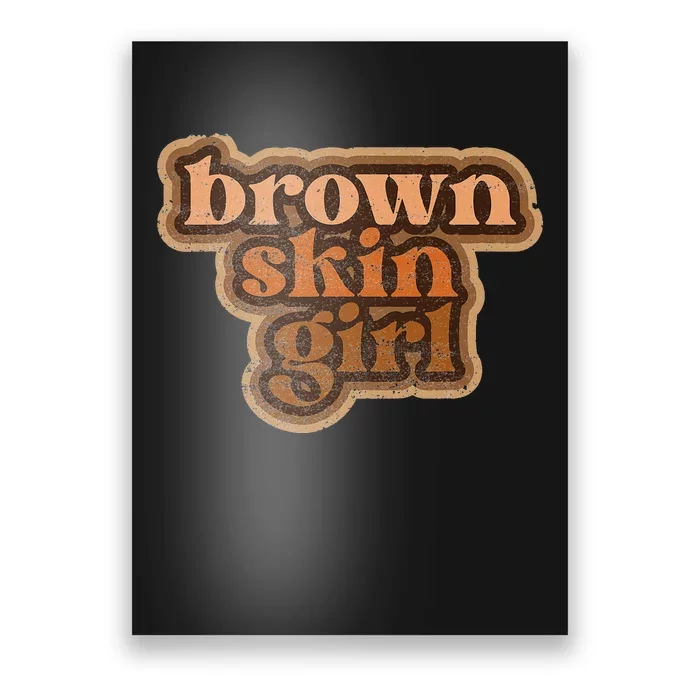 Brown Skin  Black Woman Melanin BHM Poster