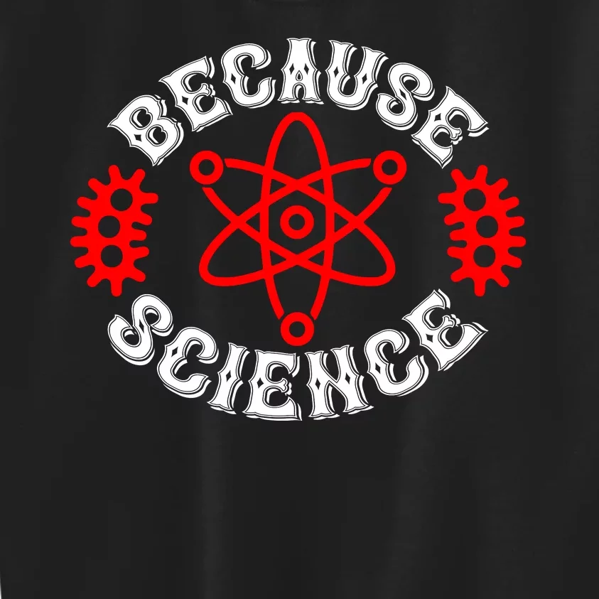 Because Science Kids Sweatshirt