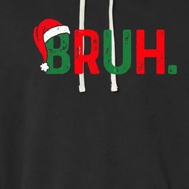 Bruh Saying Bro Ns Christmas Pajamas Xmas Garment-Dyed Fleece Hoodie