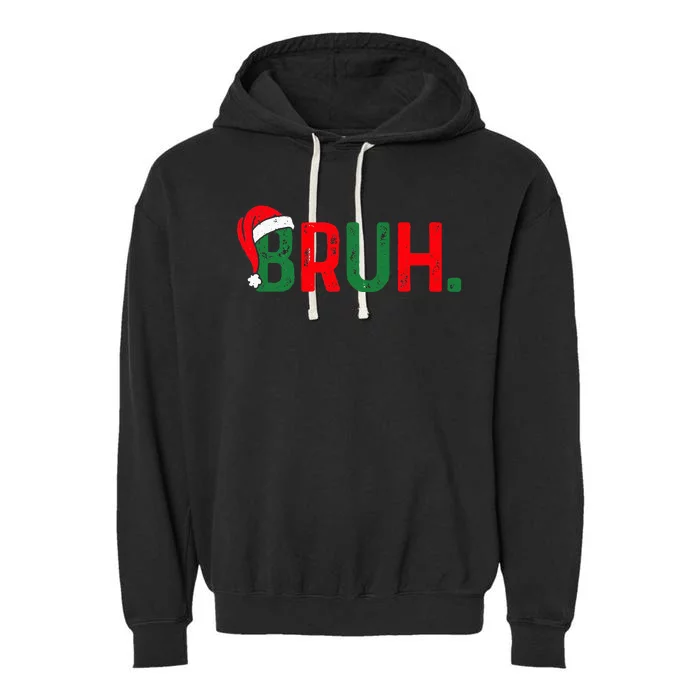 Bruh Saying Bro Ns Christmas Pajamas Xmas Garment-Dyed Fleece Hoodie