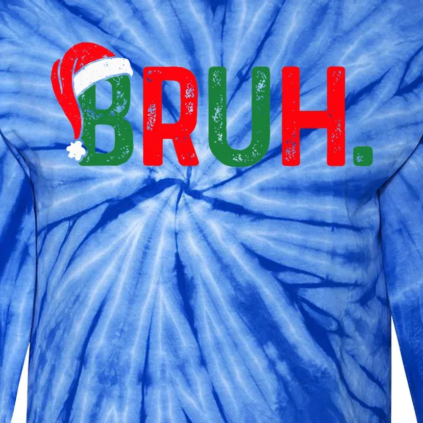 Bruh Saying Bro Ns Christmas Pajamas Xmas Tie-Dye Long Sleeve Shirt