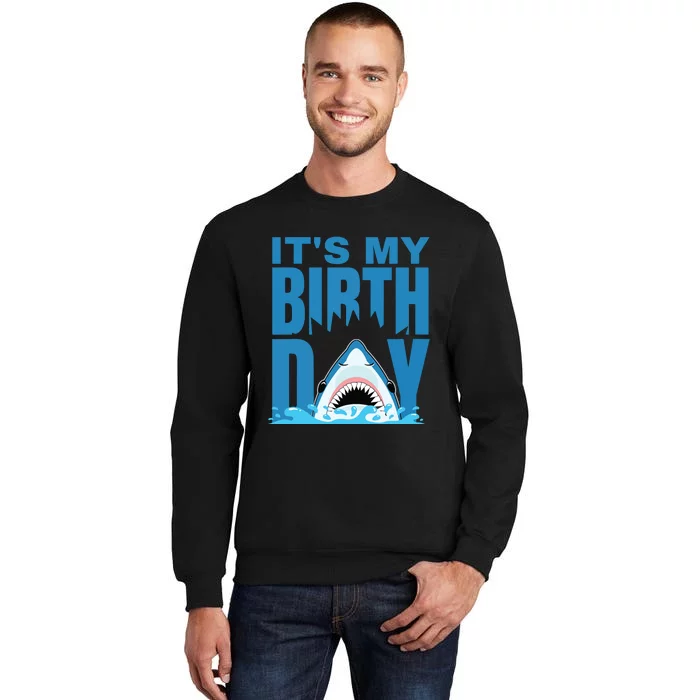 Blue Shark Birthday Shark Bite Its My Birthday Tall Sweatshirt