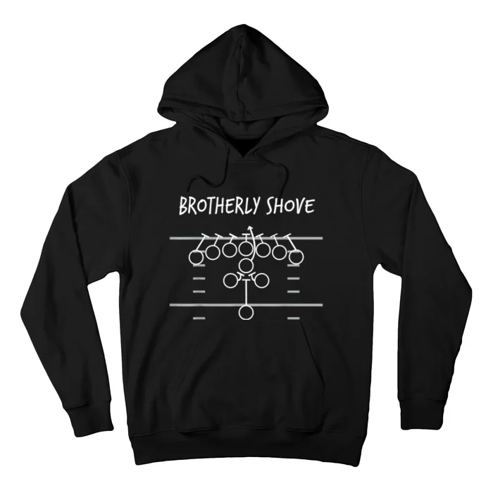 Brotherly Shove Hoodie