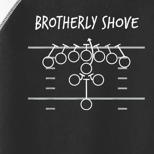 Brotherly Shove Toddler Fine Jersey T-Shirt