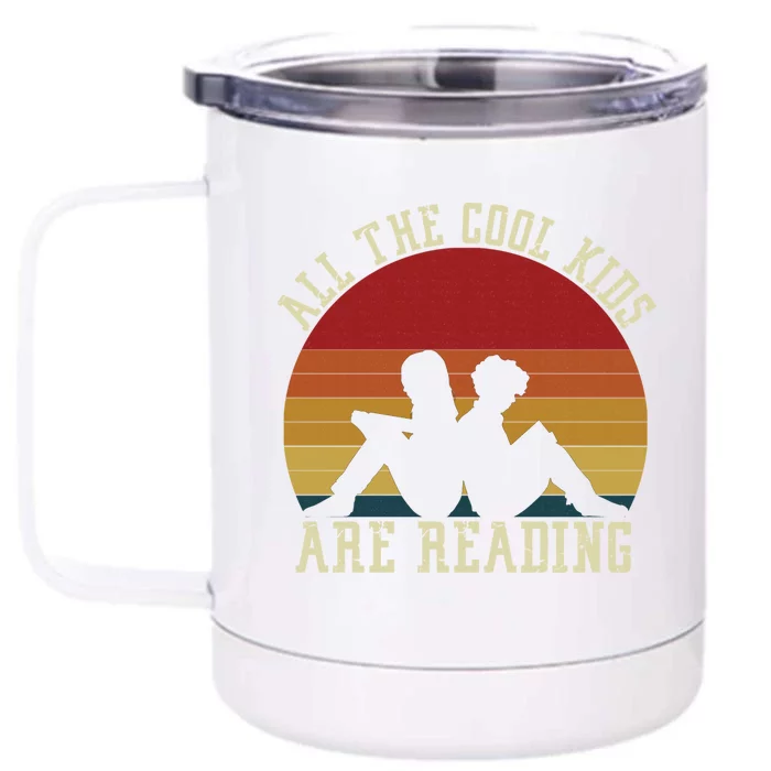 Book Saying all the cool kids are reading Front & Back 12oz Stainless Steel Tumbler Cup