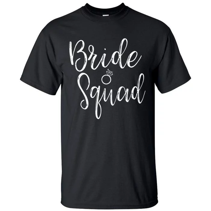 Bride Squad Bachelorette Party Bridesmaid Bridal Shower Tall T-Shirt