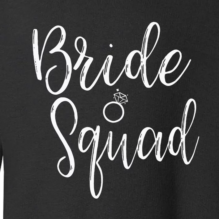 Bride Squad Bachelorette Party Bridesmaid Bridal Shower Toddler Sweatshirt