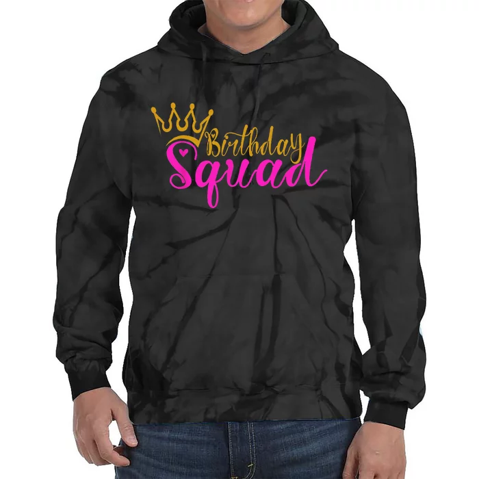 Birthday Squad Birthday Party Funny Gift Tie Dye Hoodie