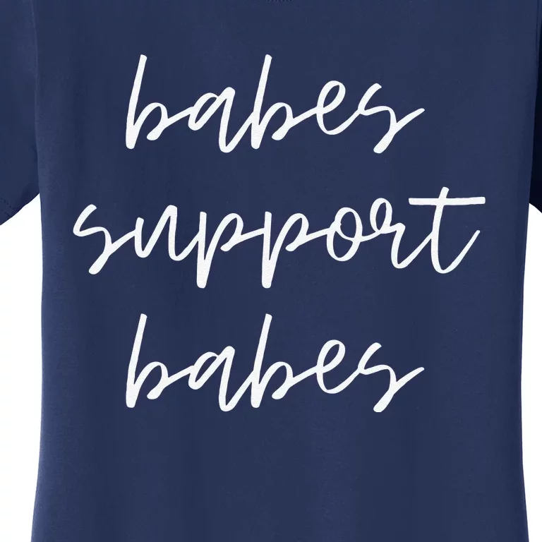 Babes Support Babes Feminism Feminist Women's T-Shirt