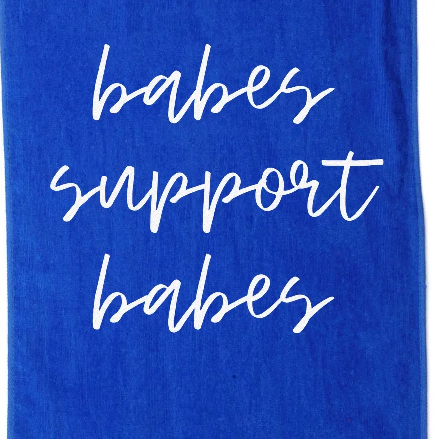 Babes Support Babes Feminism Feminist Platinum Collection Golf Towel