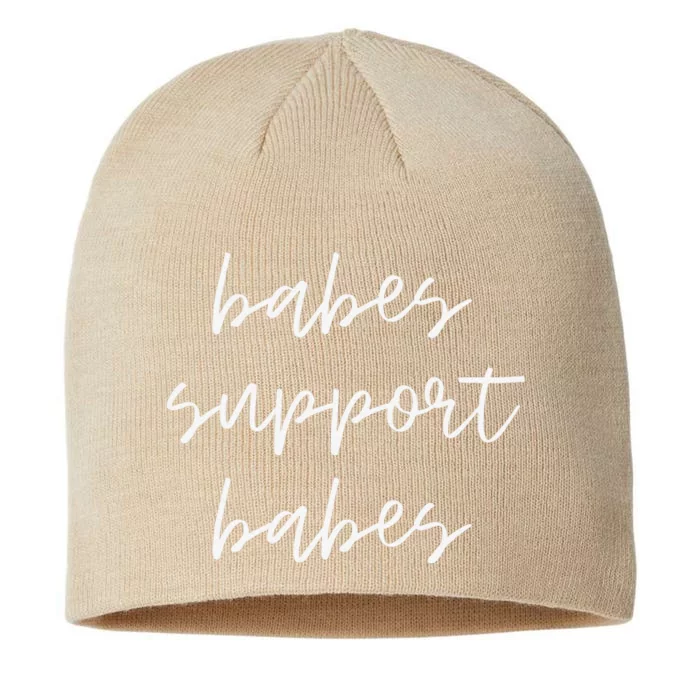 Babes Support Babes Feminism Feminist 8 1/2in Sustainable Knit Beanie