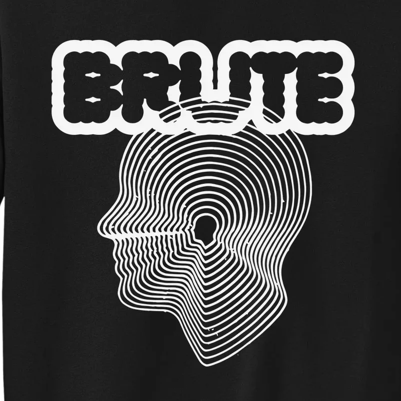 Brute Strength Brute Big Head Sweatshirt