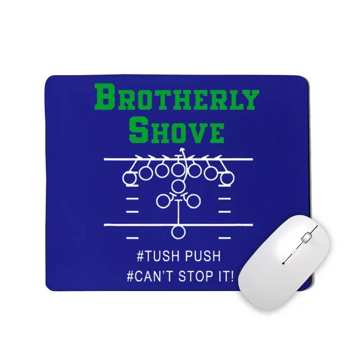 Brotherly Shove Mousepad