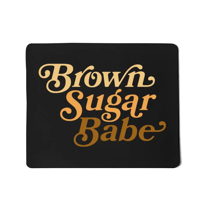 Brown Sugar Babe Melanin Mousepad