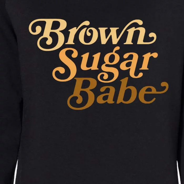 Brown Sugar Babe Melanin Womens California Wash Sweatshirt