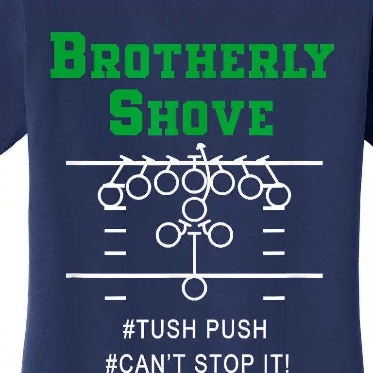 Brotherly Shove Women's T-Shirt