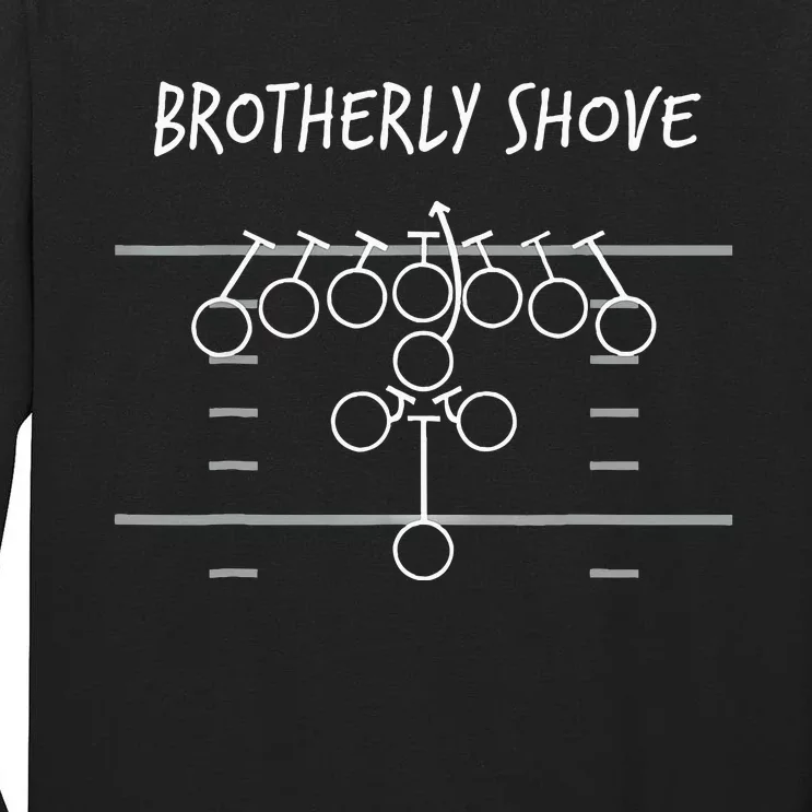 Brotherly Shove Tall Long Sleeve T-Shirt