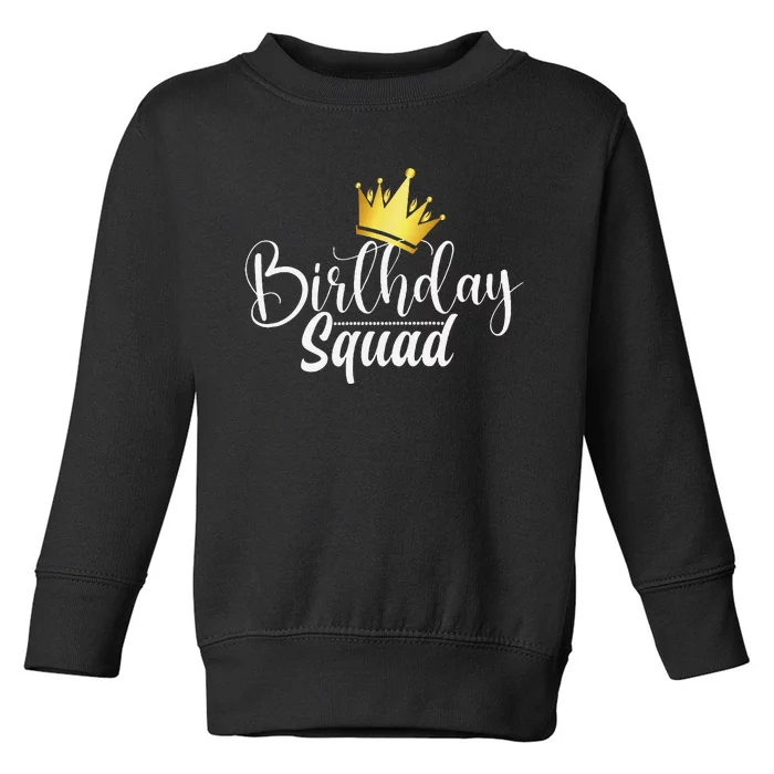 Birthday Squad Birthday Party Funny Gift wife Toddler Sweatshirt