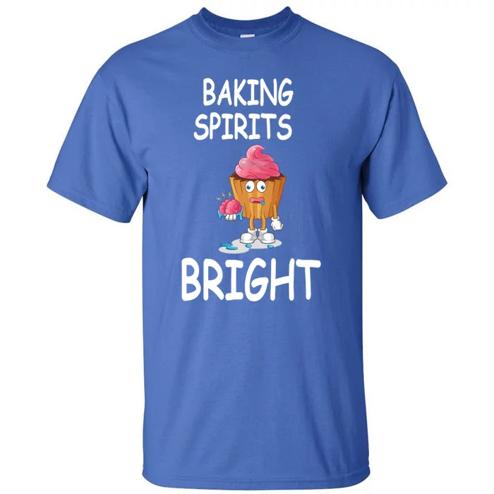 Baking Spirits Bright Meaningful Gift Tall T-Shirt