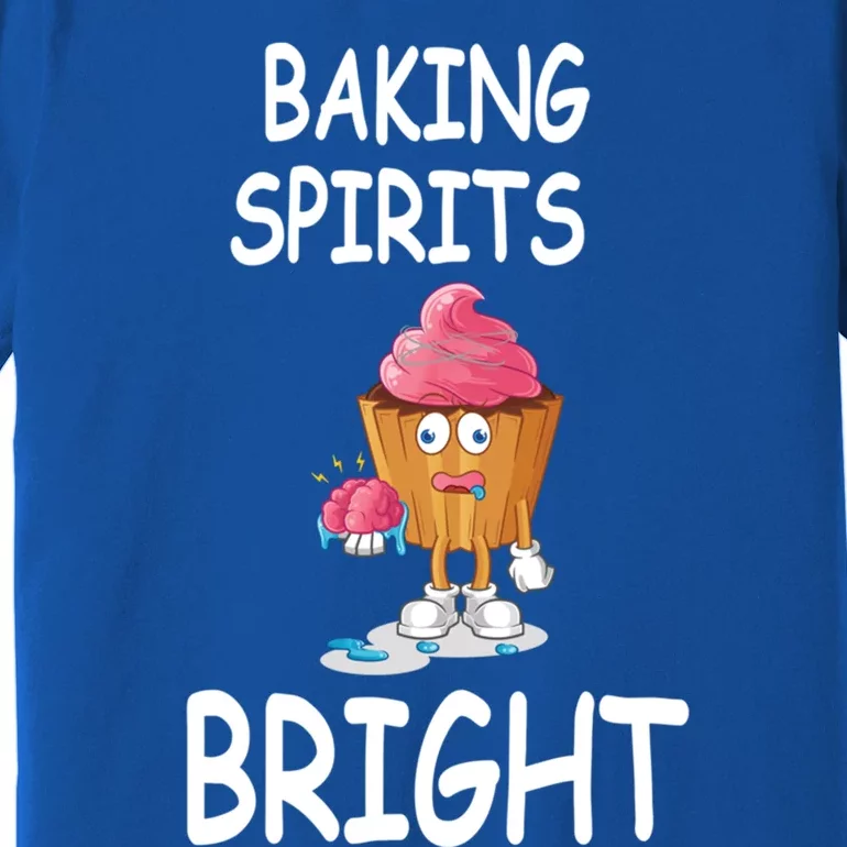 Baking Spirits Bright Meaningful Gift Premium T-Shirt