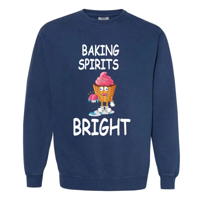 Baking Spirits Bright Meaningful Gift Garment-Dyed Sweatshirt