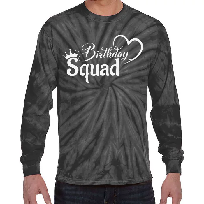 Birthday Squad Birthday Party Funny Gift Tie-Dye Long Sleeve Shirt