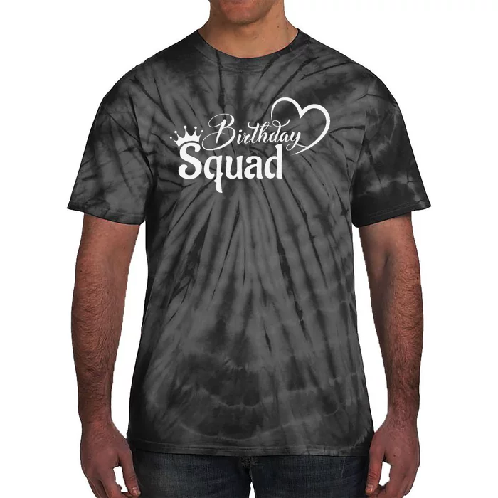 Birthday Squad Birthday Party Funny Gift Tie-Dye T-Shirt