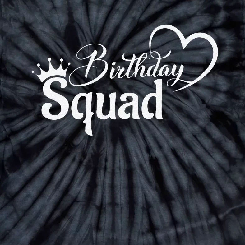 Birthday Squad Birthday Party Funny Gift Tie-Dye T-Shirt