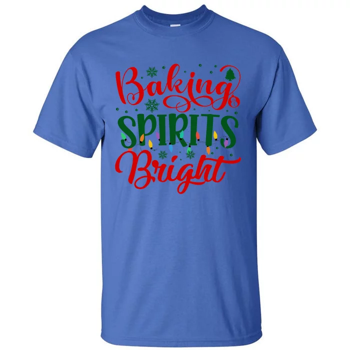 Baking Spirits Bright Christmas Funny Baker Family Xmas Gift Tall T-Shirt