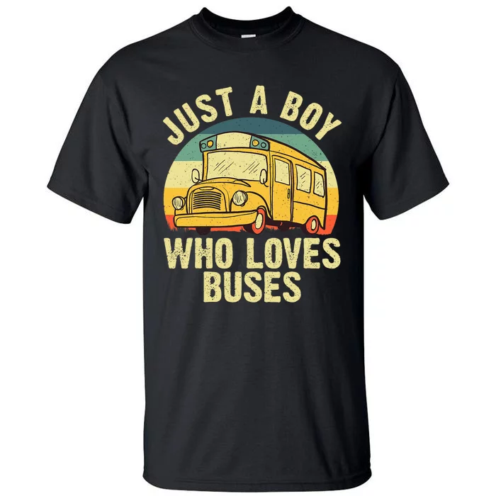 Best School Bus For Boy Kids Yellow Bus Lover Buses Tall T-Shirt