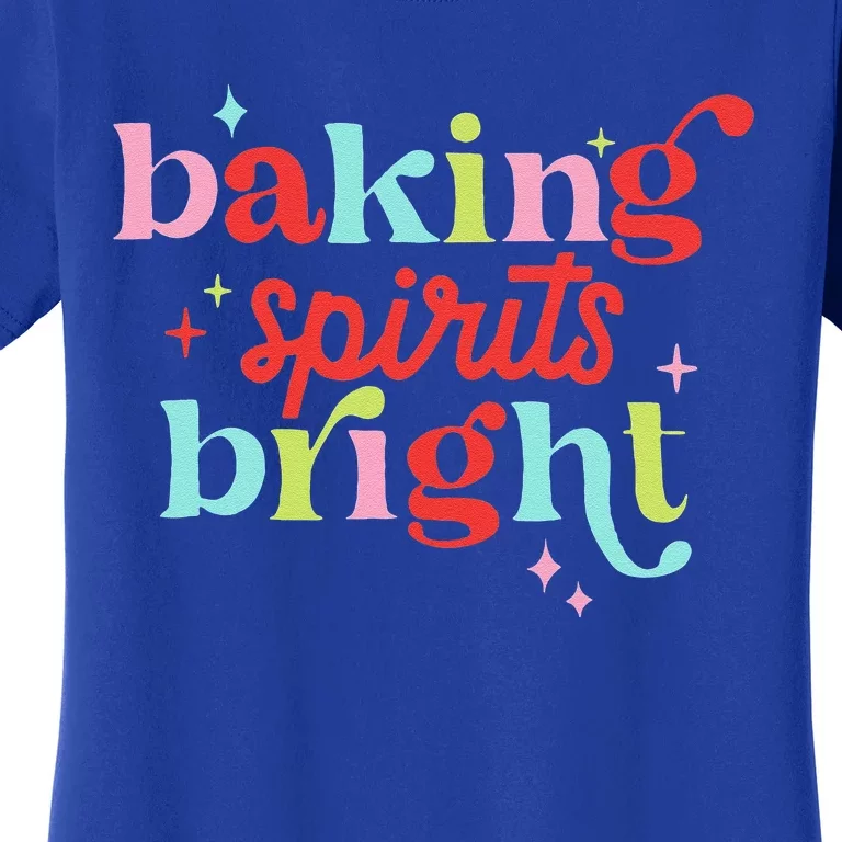 Baking Spirits Bright Christmas Cookie Funny Lovers Women's T-Shirt